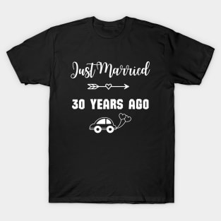 Just Married 30 Years Ago - Wedding anniversary T-Shirt